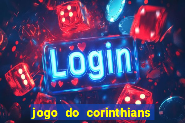 jogo do corinthians ao vivo multicanal